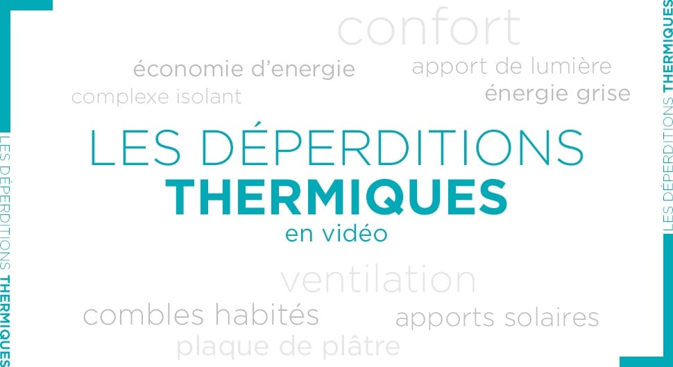 Déperditions thermique : les comprendre et les éviter